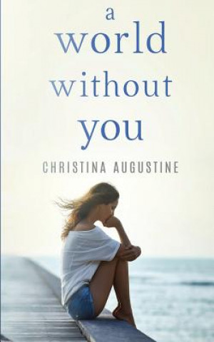 Knjiga A World Without You Christina Augustine