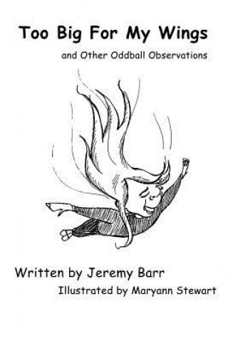 Kniha Too Big For My Wings: And Other Oddball Observations Jeremy Barr