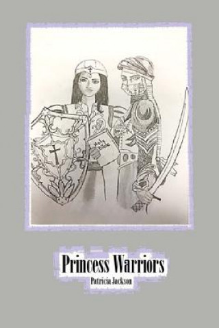Knjiga Princes Warriors Patricia Jackson