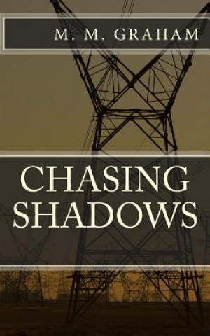 Könyv Chasing Shadows M M Graham