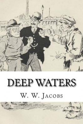 Könyv Deep Waters William Wymark Jacobs