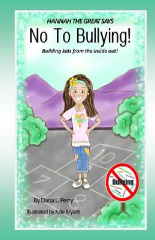 Kniha No To Bullying! Dana L Perry