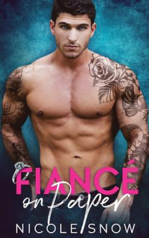Livro Fiancé on Paper: A Billionaire Fake Marriage Romance Nicole Snow
