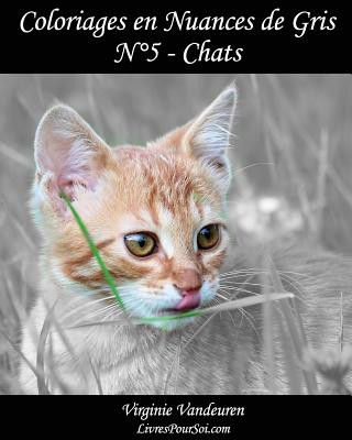 Carte Coloriages en Nuances de Gris - N° 5 - Chats: 25 images de chats toutes en nuances de gris ? colorier Virginie Vandeuren