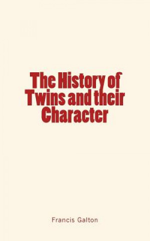 Carte The History of Twins and their Character Francis Galton