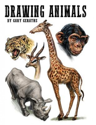 Βιβλίο Drawing Animals Gary Geraths