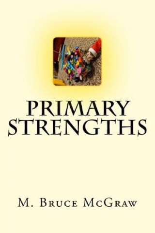 Kniha Primary Strengths M Bruce McGraw