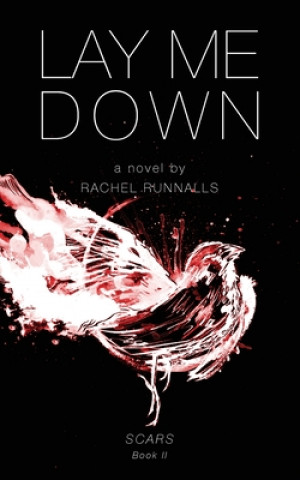 Kniha Lay Me Down: Hiding sequel part one. Rachel Runnalls