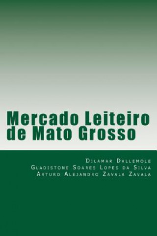 Kniha Mercado Leiteiro de Mato Grosso Dr Dilamar Dallemole Sr