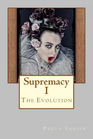 Book Supremacy I: The Evolution Paula Yanice