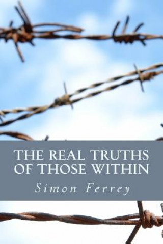 Libro The Real Truths of Those Within Simon Ferrey