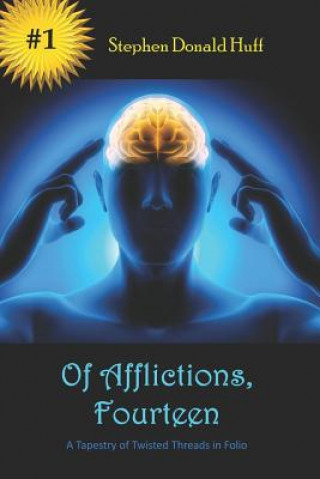 Kniha Of Afflictions, Fourteen Stephen Donald Huff
