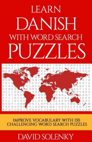 Kniha Learn Danish with Word Search Puzzles: Learn Danish Language Vocabulary with Challenging Word Find Puzzles for All Ages David Solenky