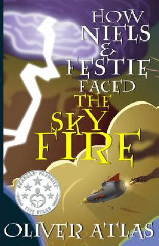 Libro How Niels and Festie Faced the Skyfire Oliver Atlas