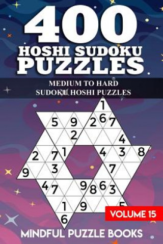 Carte 400 Hoshi Sudoku Puzzles: Medium to Hard Sudoku Hoshi Puzzles Mindful Puzzle Books