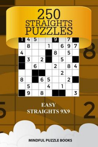 Buch 250 Straights Puzzles: Easy Straights 9x9 Mindful Puzzle Books