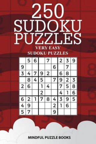 Könyv 250 Sudoku Puzzles: Very Easy Sudoku Puzzles Mindful Puzzle Books