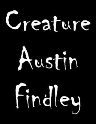 Knjiga Creature Austin Findley