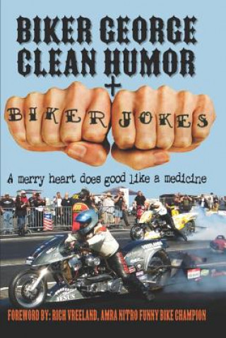 Kniha Biker George Clean Humor + Biker Jokes Rich Vreeland