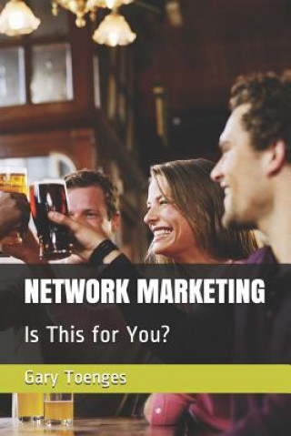 Kniha Network Marketing: Is This for You? Gary Toenges