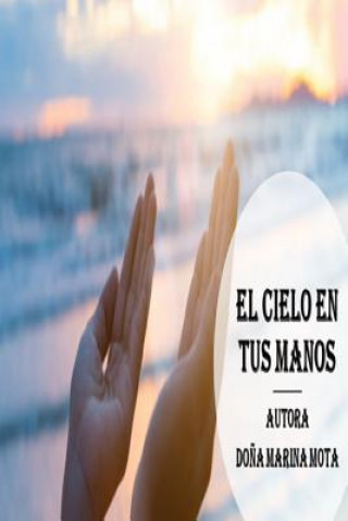 Book El Cielo En Tus Manos Marina Mota