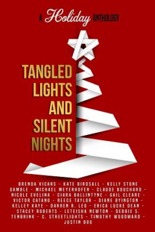 Carte Tangled Lights and Silent Nights: A Holiday Anthology Brenda Vicars