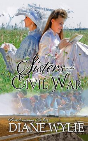 Carte Sisters in the Civil War Diane Wylie