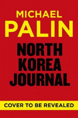 Kniha North Korea Journal Michael Palin