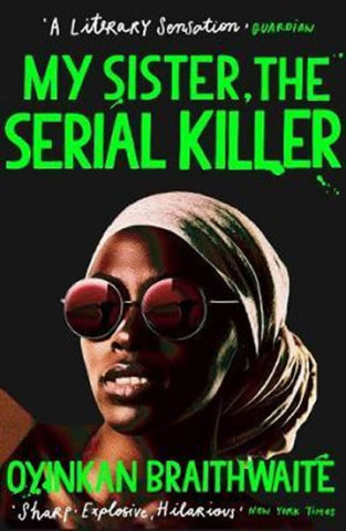 Book My Sister, the Serial Killer Oyinkan Braithwaite