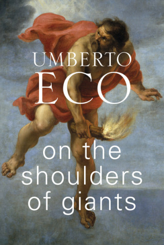 Könyv On the Shoulders of Giants Umberto Eco