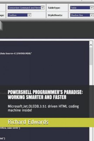 Book Powershell Programmer's Paradise: Working Smarter and Faster: Microsoft.Jet.Oledb.3.51 Driven HTML Coding Machine Inside! Richard Edwards