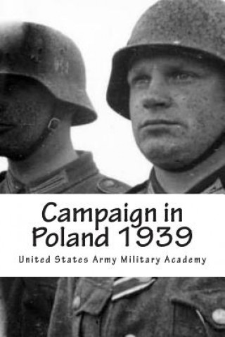 Kniha Campaign in Poland 1939 United States Army Military Academy
