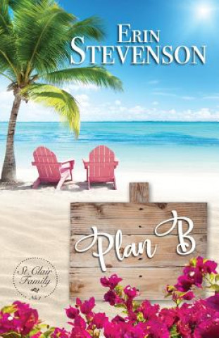 Libro Plan B: A St. Clair Family Book Erin Stevenson