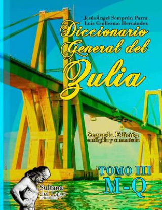 Carte Diccionario General del Zulia: Tomo III: de la Letra M a la Letra Q Luis Perozo Cervantes