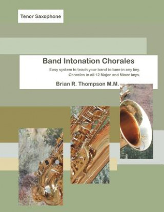 Carte Tenor Sax, Band Intonation Chorales Brian R Thompson