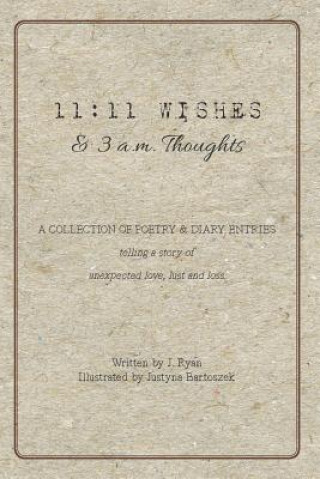 Kniha 11: 11 Wishes & 3 A.M. Thoughts J RYAN