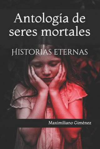 Libro Antologia de seres mortales Gim