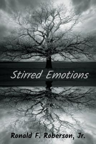 Book Stirred Emotions Ronald F Roberson Jr