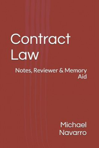 Könyv Contract Law: Notes, Reviewer & Memory Aid Michael Navarro
