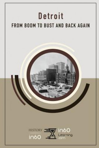 Carte Detroit: From Boom to Bust and Back Again In60learning