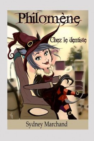 Könyv Philom?ne Chez Le Dentiste Thierry Clet