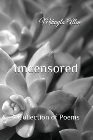 Knjiga Uncensored Mikayla Allen