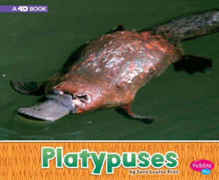 Knjiga Platypuses: A 4D Book Sara Louise Kras