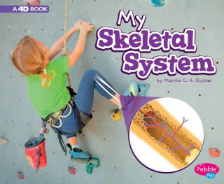 Knjiga My Skeletal System: A 4D Book Martha Rustad