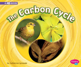 Kniha The Carbon Cycle: A 4D Book Catherine Ipcizade