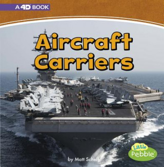 Książka Aircraft Carriers: A 4D Book Matt Scheff