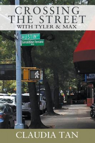 Kniha Crossing the Street with Tyler & Max Claudia Tan