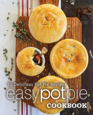 Kniha Easy Pot Pie Cookbook Booksumo Press