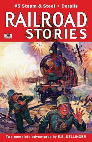 Kniha Railroad Stories #5: Steam and Steel E S Dellinger