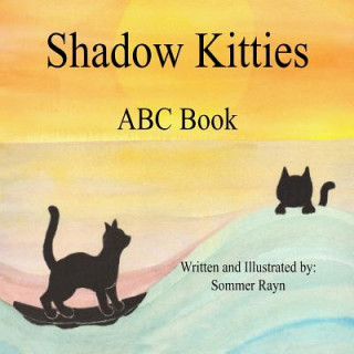 Kniha Shadow Kitties ABC Book Sommer Rayn